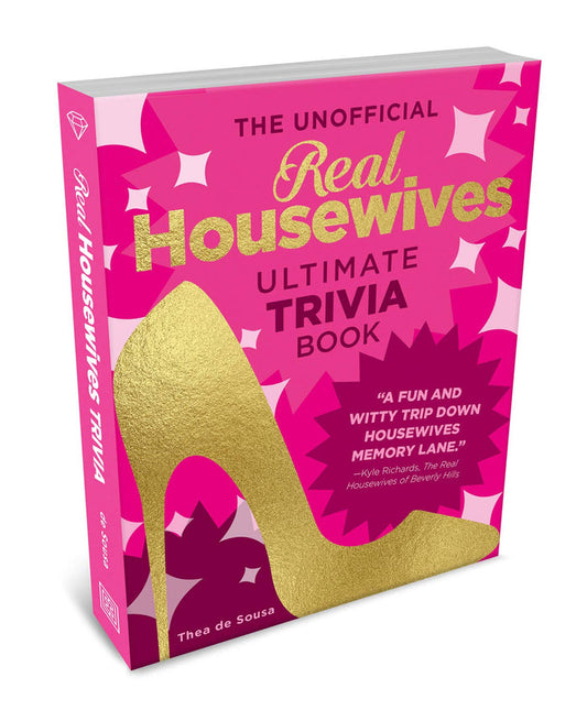 Unofficial Real Housewives Ultimate Trivia Book